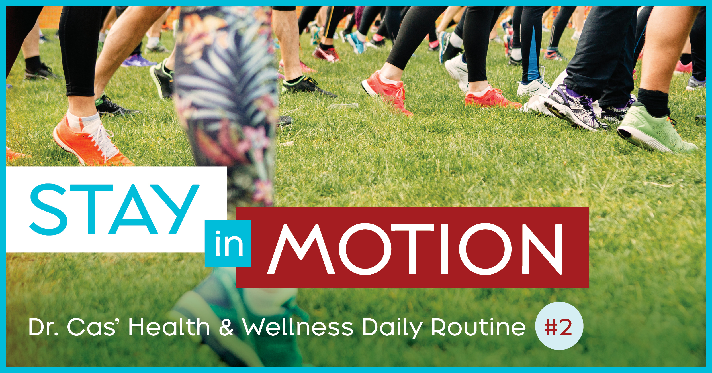 Core Practice #2: Movement Is Medicine